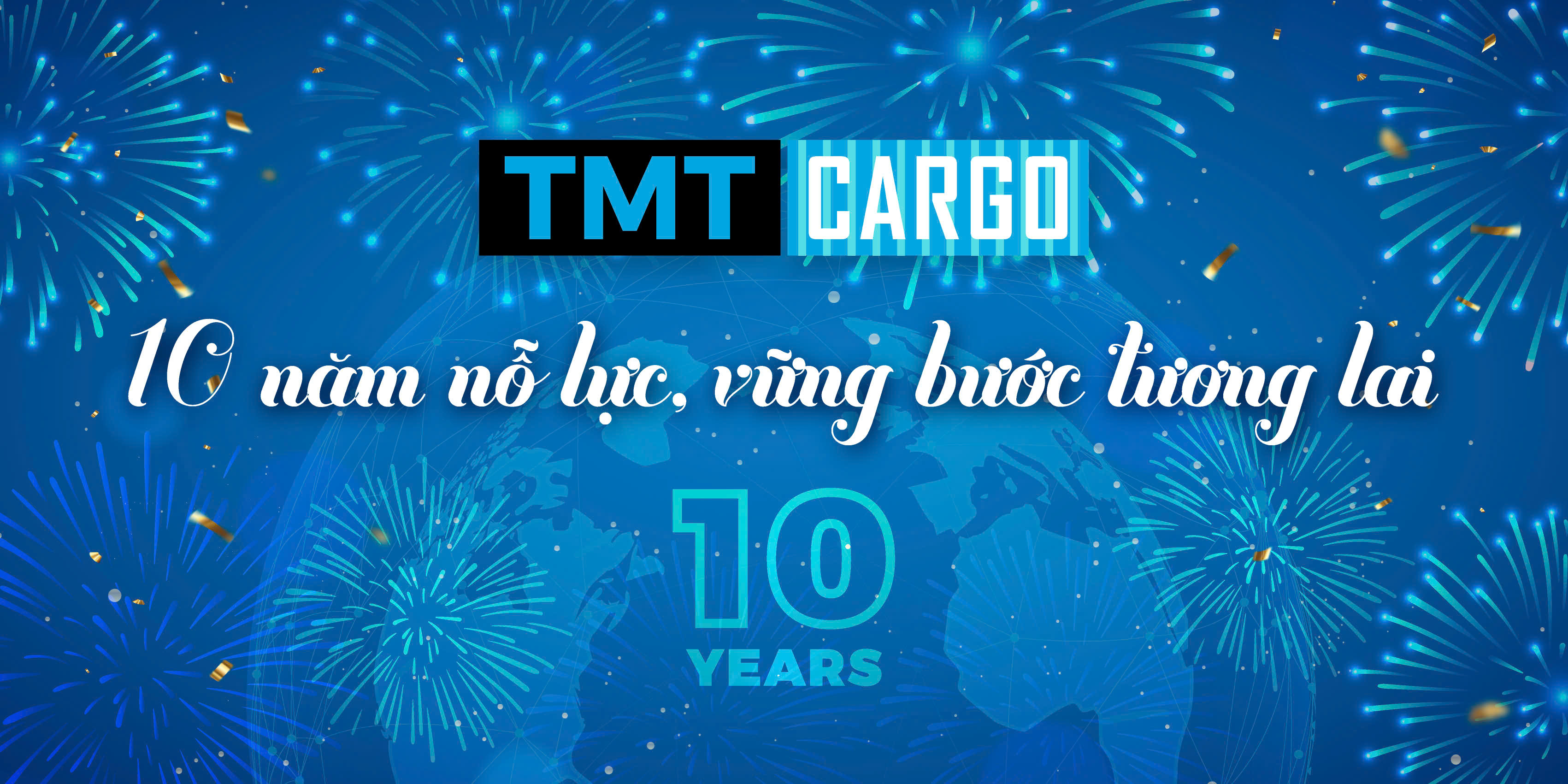 TMT CARGO - Hành trình 10 năm